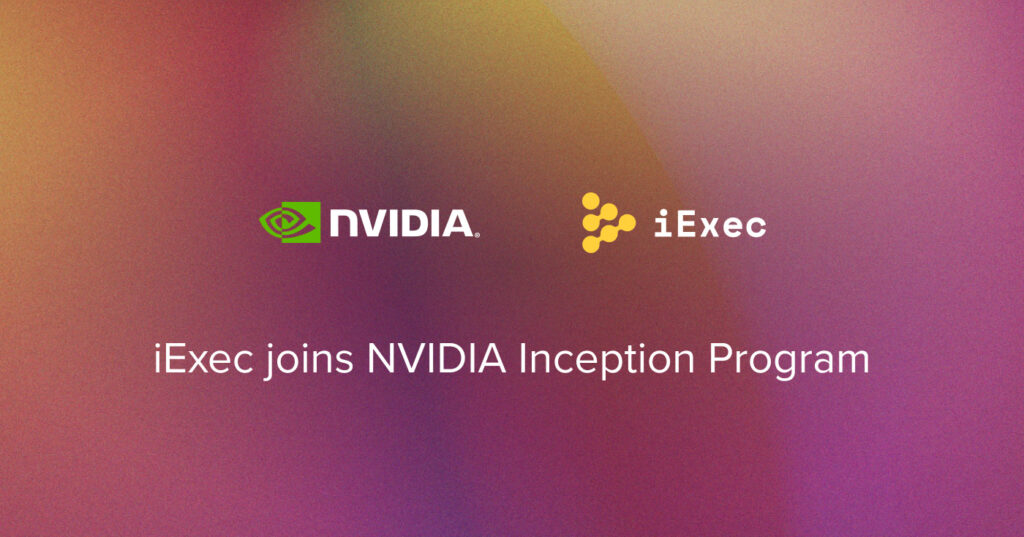 iExec joins NVIDIA Inception Program