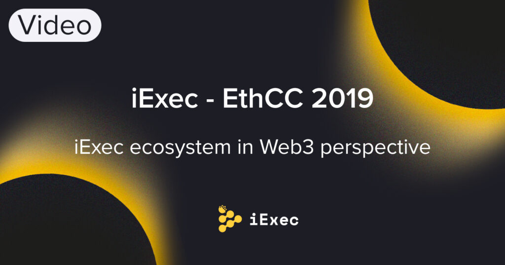 iExec - EthCC 2019