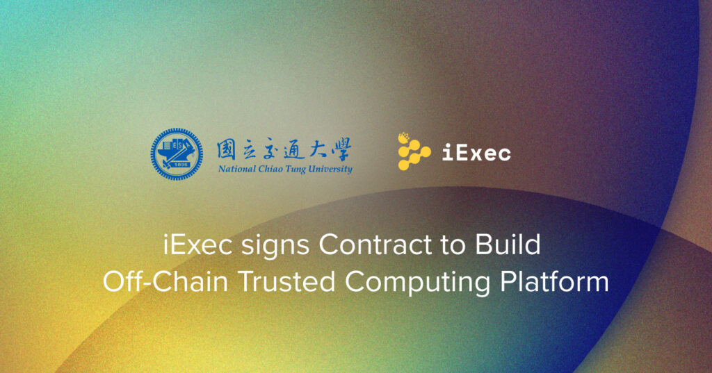 iExec signs Contract to Build Off-Chain Trusted Computing Platform