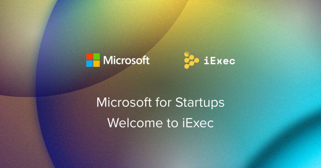 Microsoft for Startups Welcome to iExec