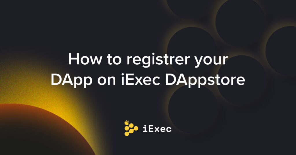 How to register your DApp on iExec DAppstore