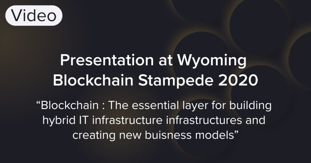 Presentation at Wyoming Blockchain Stampede 2020