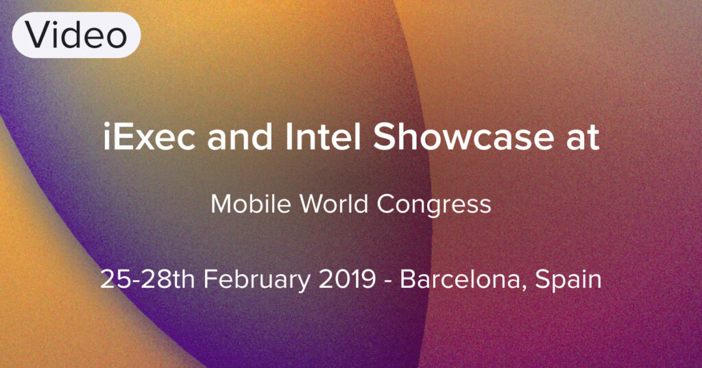 iExec and Intel Showcase 5G and Blockchain Use Case for Smart Cities at Mobile World Congress 2019