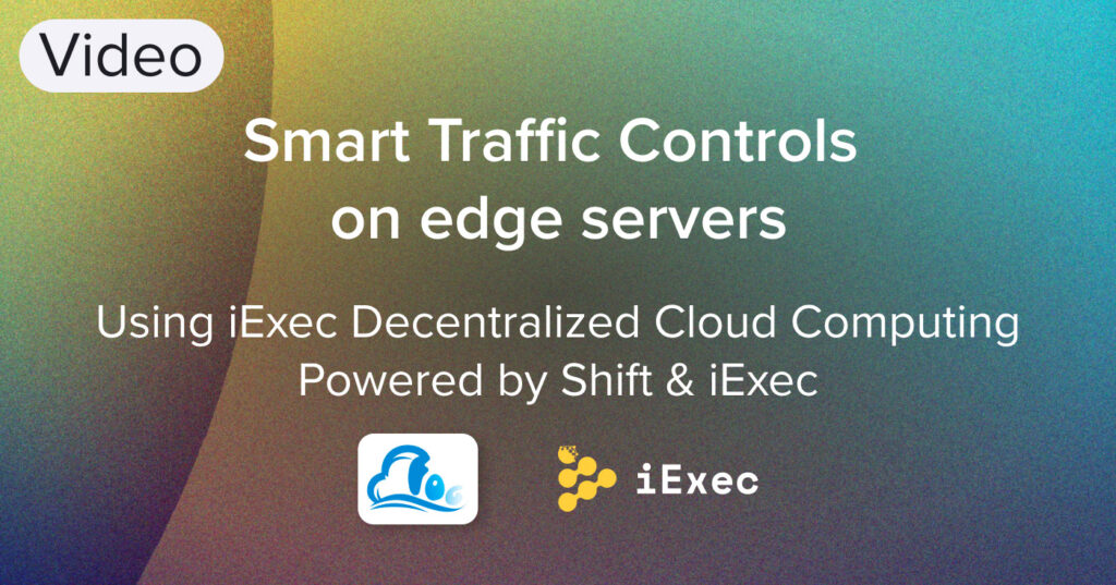 Blockchain and Smart Cities: Smart Traffic Control, powered through iExec (Demo from SHIFT labs)