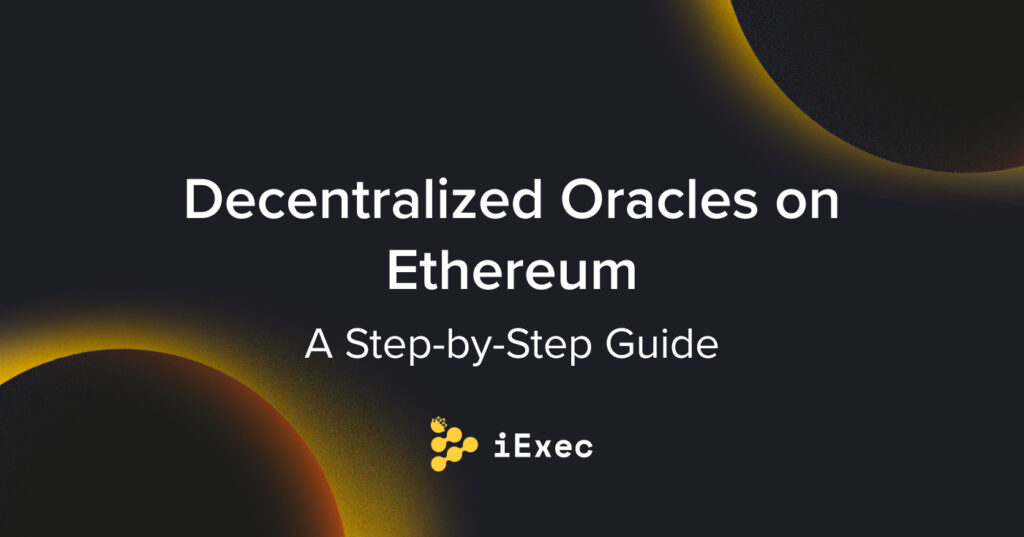 How to build a Decentralized Oracle (Step-by-Step)