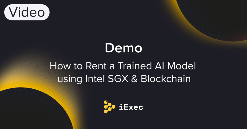 Demo: How to Rent a Trained AI Model using Intel SGX & Blockchain